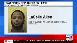 Prison employees put on leave after inmate dies