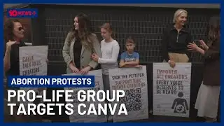 Pro-Life Group Targets Tech Giant Canva | 10 News+