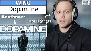 Pro Opera Singer SHOCKED by Beatboxer | WING | Dopamine | REACTION & ANALYSIS