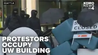 Pro-Palestinian protestors occupy UW campus building, demand divestment from Boeing