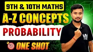 Probability In One Shot | A to Z Concepts On Probability | Probability For 9th & 10th | Maths