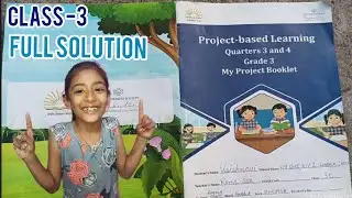 Project Based learning || Class - 3 || Quarter 3 and 4 ||My project booklet || Grade-3 Full Solution