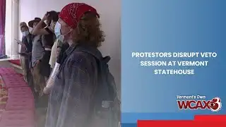 Protesters disrupt veto session at Vermont Statehouse