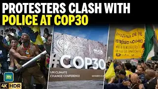 Protesters Storm COP30 Summit in Brazil, Clash with Security Forces