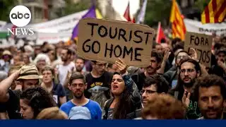 Protests connected to tourism erupt around Europe