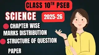 🚨PSEB Class 10th Science Structure of Question Paper + Chapter Wise Marks Distribution 2025-26 📊🔥 