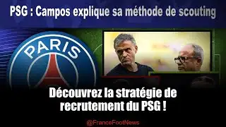 PSG : La méthode de scouting révolutionnaire de Luis Campos révélée !