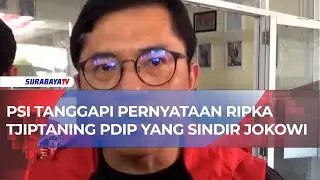 PSI TANGGAPI PERNYATAAN RIPKA TJIPTANING PDIP YANG SINDIR JOKOWI