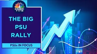 PSU Rally Vs Valuations: A Quick Analysis | CNBC TV18