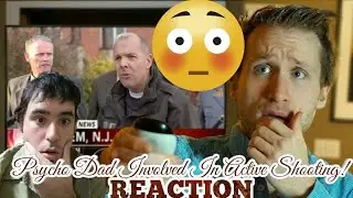 PSYCHO DAD INVOLVED IN ACTIVE SHOOTING! (Reaction by Fire Kix Studios)