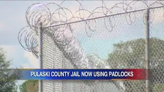 Pulaski County Jail using padlocks as locking system gets needed update