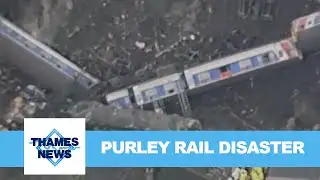 Purley Rail Disaster | Thames News