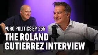 Puro Politics 256: The Roland Gutierrez interview