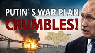 Putin’s War Plan Crumbles After Crimea Bridge Attack!