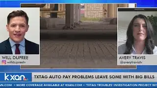 Q&A: TxTag auto pay problems leave some with big bills