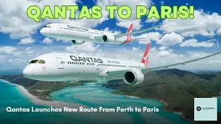 Qantas Launches Direct Flights to Paris!