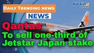 Qantas to sell one-third of Jetstar Japan stake