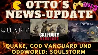Quake, COD Vanguard und Oddworld: Soulstorm - Otto´s News-Update #43
