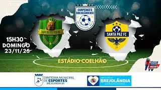 QUARTAS DO BREJOLÂNDENSE 2025 | TROPA X SANTA PAZ