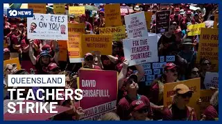 Queensland Teachers Strike For Better Pay & Working Conditions | 10 News