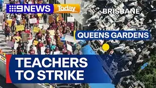 Queensland teachers to strike for second time this year | 9 News Australia