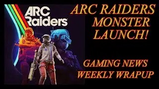 Quick Bird Gaming News #51: Arc Raiders shows us how to make a hit