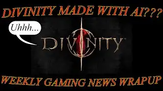 Quick Bird Gaming News #58: Divinity made with AI ??