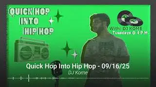 Quick Hop Into Hip Hop | Sep. 16, 2025