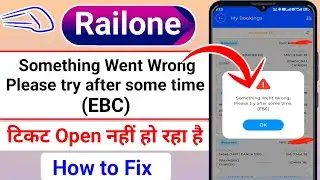 Railone App Ticket Open Nahi Ho Raha Hai | Railone Something Went Wrong Please try after some time