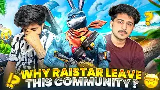 Raistar leave this community But Why ?🥺💔@RaiStar