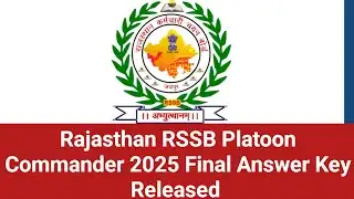 Rajasthan RSSB Platoon Commander 2025 Final Answer Key Released | Platoon Commander Final Answer Key