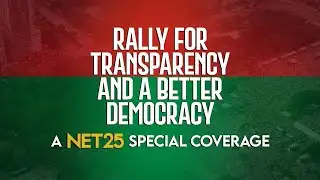 RALLY FOR TRANSPARENCY AND A BETTER DEMOCRACY | NET25 SPECIAL COVERAGE | Nov. 17, 2025