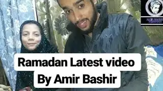 Ramadan Latest Video By Amir Bashir | Amir Bashir Presents |