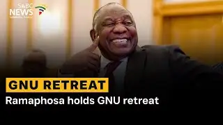 Ramaphosa holds GNU retreat