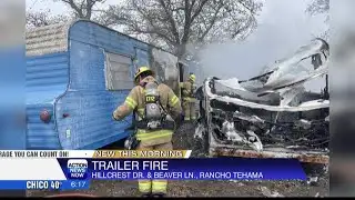 Rancho Tehama fire: Trailers damaged, investigation ongoing