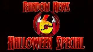 Random News Halloween Special 6