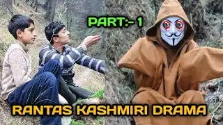Rantas Drama | Kashmiri Drama | Part 1