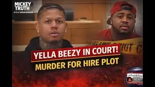 Rapper Yella Beezy in Court for Alleged Murder for Hire Plot