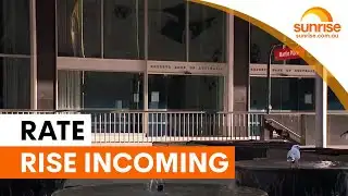 RBA set to raise rates as inflation pressures mount | Sunrise