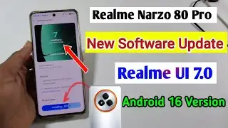 Realme Narzo 80 Pro UI 7.0 Version Available | Realme ui 7.0 update | Android 16
