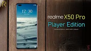 Realme X50 Pro Player Edition Price, First Look, Design, Camera, Specifications, 12GB RAM, Features