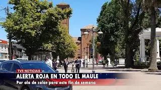 RED ALERT MAULE REGION DUE TO EXTREME HEAT