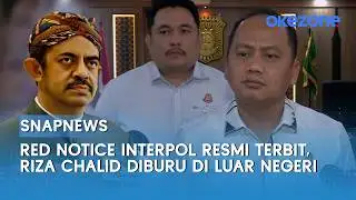 Red Notice Interpol Resmi Terbit, Riza Chalid Diburu di Luar Negeri | 03/02
