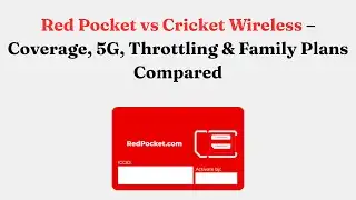 Red Pocket vs Cricket Wireless – Coverage, 5G, Throttling & Family Plans Compared