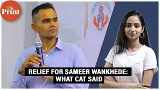 Relief for Sameer Wankhede: Why CAT pulled up tax authorities, set aside disciplinary charge