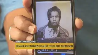 Remarkable Woman: Ethel Mae Thompson