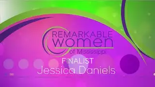 Remarkable Women: Jessica Daniels
