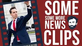 Remember When Josh Hawley Started A Coup? - Some Some More News Clips