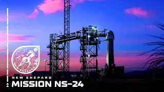 Replay: New Shepard Mission NS-24 Webcast