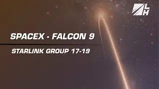 REPLAY! - SpaceX | Starlink Group 17-19 | SLC-4E, Vandenberg SFB, CA